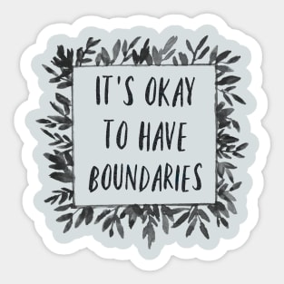 It's Okay to have Boundaries Sticker